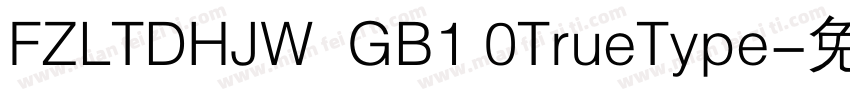FZLTDHJW  GB1 0TrueType字体转换
